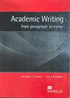 کتاب دست دوم Academic Writing from paragraph to essay by Dorothy E. Zemach -در حد نو