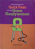 کتاب دست دوم The Little Book of Quick Fixes For Thr Home Handywoman - در حد نو