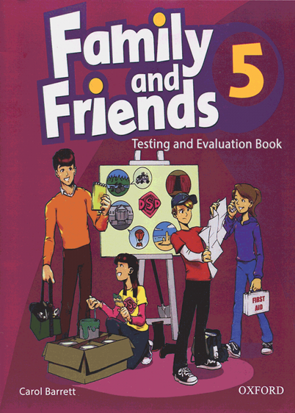 Тест семья 5 класс. Family and friends 5 Testing and evaluation book. Фэмили френдс 5. Family and friends 5 Workbook. Oxford Family and friends 5 класс.