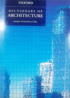 کتاب دست دوم OXFORD DICTIONARY OF ARCHITECTURE تالیف james steveens curl -  کاملا نو 